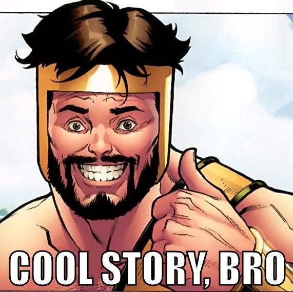 cool story bro. is this a cool story bro?
